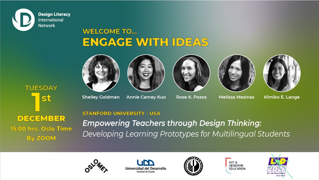 Read more about the article Engage with Shelley Goldman, Annie Camey Kuo, Rose K. Pozos, Melissa Mesinas & Kimiko E. Lange | Event Archive | Design Literacy International Network event